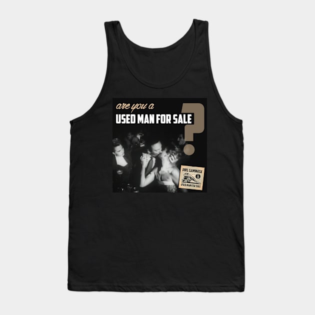 Used Man For Sale - Kiss Tank Top by icepickphil